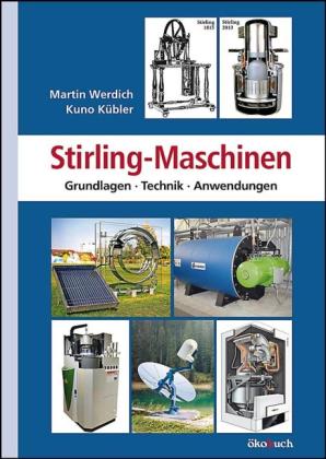 Kuno Kübler, Martin Werdich: Stirling-Maschinen 