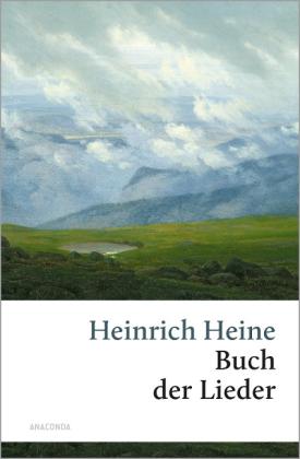 Heinrich Heine: Das Buch der Lieder 