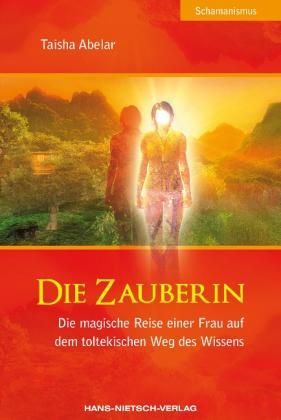 Taisha Abelar, Norbert Claßen: Die Zauberin 