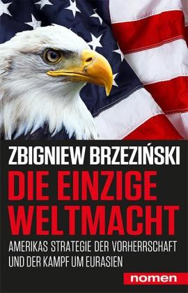 Zbigniew Brzezinski, Zbigniew Brzezi¿ski: Die einzige Weltmacht 