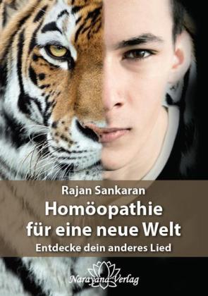 Rajan Sankaran: Homöopathie für eine neue Welt 