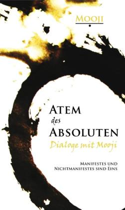 Mooji: Atem des Absoluten - Dialoge mit Mooji 
