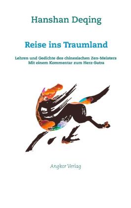 Hanshan Deqing: Reise ins Traumland: Die Lehre des Zen-Meisters Hanshan 