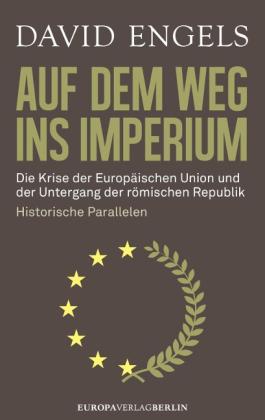 David Engels: Auf dem Weg ins Imperium 