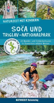 Eva Wieners: Naturzeit mit Kindern: Soca und Triglav Nationalpark 