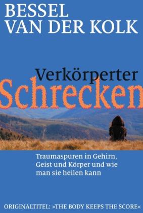 Bessel van der Kolk: Verkörperter Schrecken 