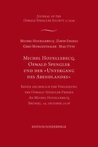 David Engels, Michel Houellebecq, Gerd Morgenthaler, Max Otte: Michel Houellebecq, Oswald Spengler und der "Untergang des Abendlandes" 