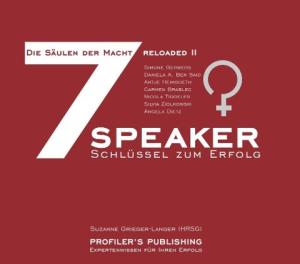 Suzanne Grieger-Langer, Daniela A. Ben Said, Carmen Brablec, Angela Dietz, Simone Gerwers, Antje Heimsoeth, Nicola Tiggeler, Sylvia Ziolkowski, Daniela A Ben Said, Silvia Ziolkowski: Die 7 Säulen der Macht reloaded 2 