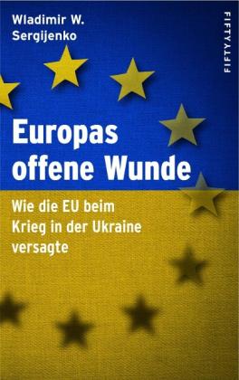 Wladimir Wladimirowitsch Sergijenko: Europas offene Wunde 