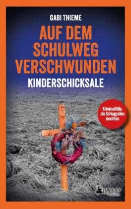 Gabi Thieme: Auf dem Schulweg verschwunden: Kinderschicksale | True Crime 