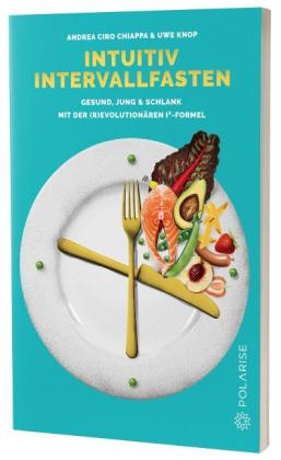 Andrea Ciro Chiappa, Uwe Knop: Intuitiv Intervallfasten 