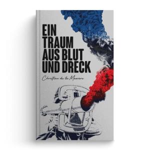 Christian de la Mazière: Ein Traum aus Blut und Dreck 