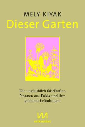 Mely Kiyak: Dieser Garten 