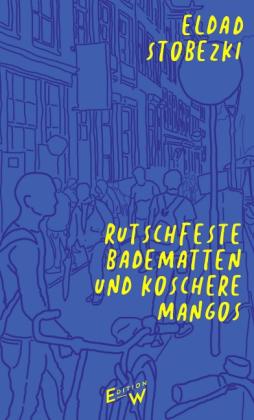 Eldad Stobezki: Rutschfeste Badematten und koschere Mangos 