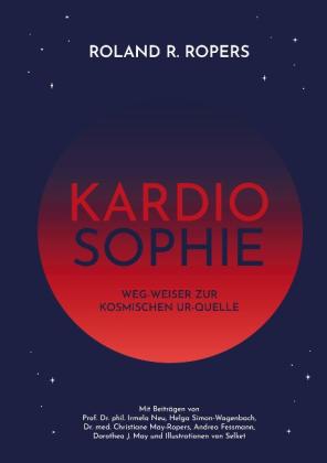 Selket, Andrea Fessmann, Dorothea J. May, Christiane May-Ropers, Irmela Neu, Roland Ropers, Helga Simon-Wagenbach: Kardiosophie 