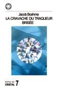 Jacob Boehme, Martin P. Steiner, J. L. G. de Hartog-Meyjes: La Cravache du Traqueur Brisée 