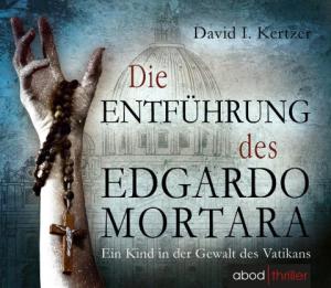 David I. Kertzer: Die Entführung des Edgardo Mortara 