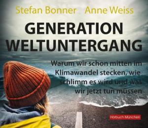 Stefan Bonner, Anne Weiss: Generation Weltuntergang 