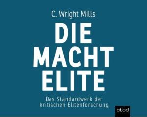 Charles Wright Mills: Die Machtelite 