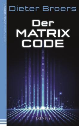 Dieter Broers: Der Matrix Code 