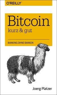 Jörg Platzer: Bitcoin - kurz & gut 