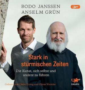 Anselm Grün, Bodo Janssen: Stark in stürmischen Zeiten 
