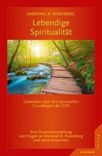 Marshall B. Rosenberg: Lebendige Spiritualität 