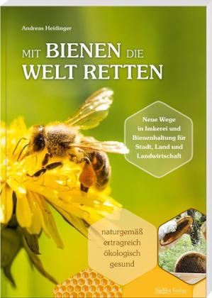 Andreas Heidinger: Mit Bienen die Welt retten 
