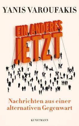Yanis Varoufakis: Ein Anderes Jetzt 