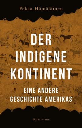 Helmut Dierlamm, Werner Roller, Pekka Hämäläinen: Der indigene Kontinent 