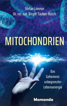 Birgitt Dr. rer. nat. Täuber-Rusch, Stefan Limmer, Birgitt Täuber-Rusch: Mitochondrien 