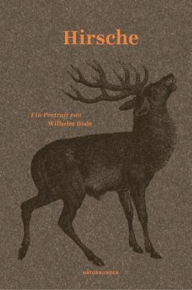 Wilhelm Bode, Falk Nordmann, Judith Schalansky: Hirsche 
