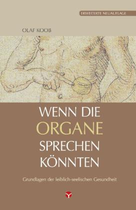 Olaf Koob: Wenn die Organe sprechen könnten 