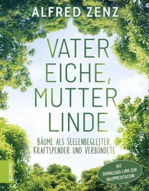 Alfred Zenz: Vater Eiche, Mutter Linde 
