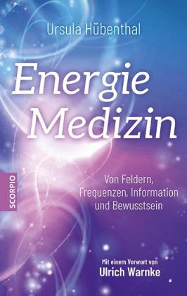 Ursula Hübenthal: Energiemedizin 
