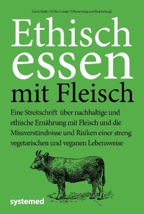 Ulrike Gonder, Lierre Keith: Ethisch Essen mit Fleisch 