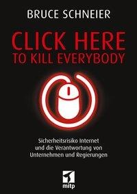 Bruce Schneier: Click Here to Kill Everybody 