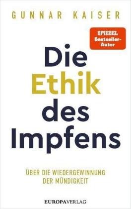 Gunnar Kaiser: Die Ethik des Impfens 