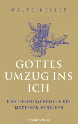 Malte Nelles: Gottes Umzug ins Ich 