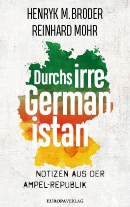 Henryk M. Broder, Reinhard Mohr: Durchs irre Germanistan 