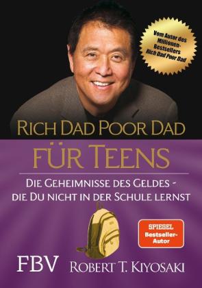Robert T. Kiyosaki, Monika Lubitz: Rich Dad Poor Dad für Teens 
