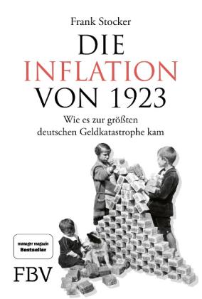 Frank Stocker: Die Inflation von 1923 
