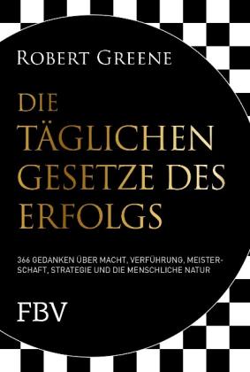 Robert Greene: Die täglichen Gesetze des Erfolgs 
