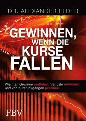 Alexander Elder, Dr. Alexander Elder: Gewinnen wenn die Kurse fallen 
