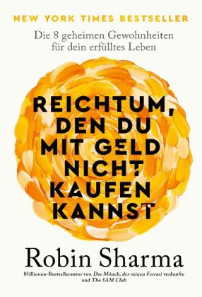 Robin Sharma: Reichtum, den du mit Geld nicht kaufen kannst 