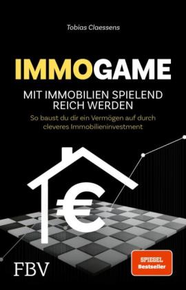 Tobias Claessens: Immogame - mit Immobilien spielend reich werden 