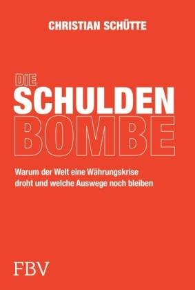 Christian Schütte: Die Schuldenbombe 