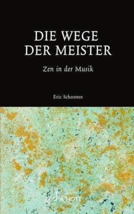 Eric Schoones: Die Wege der Meister 