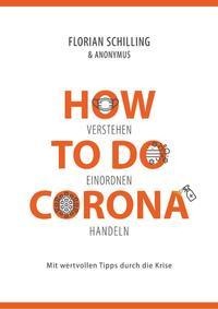 Florian Schilling: How To Do Corona 