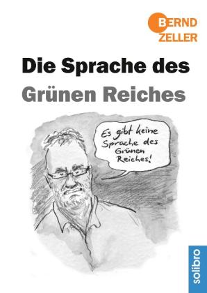 Bernd Zeller: Die Sprache des Grünen Reiches 